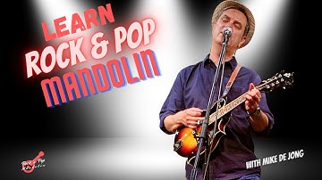 Learn Rock & Pop Mandolin – With Mike de Jong #rockpopmandolin #mandolinlessons