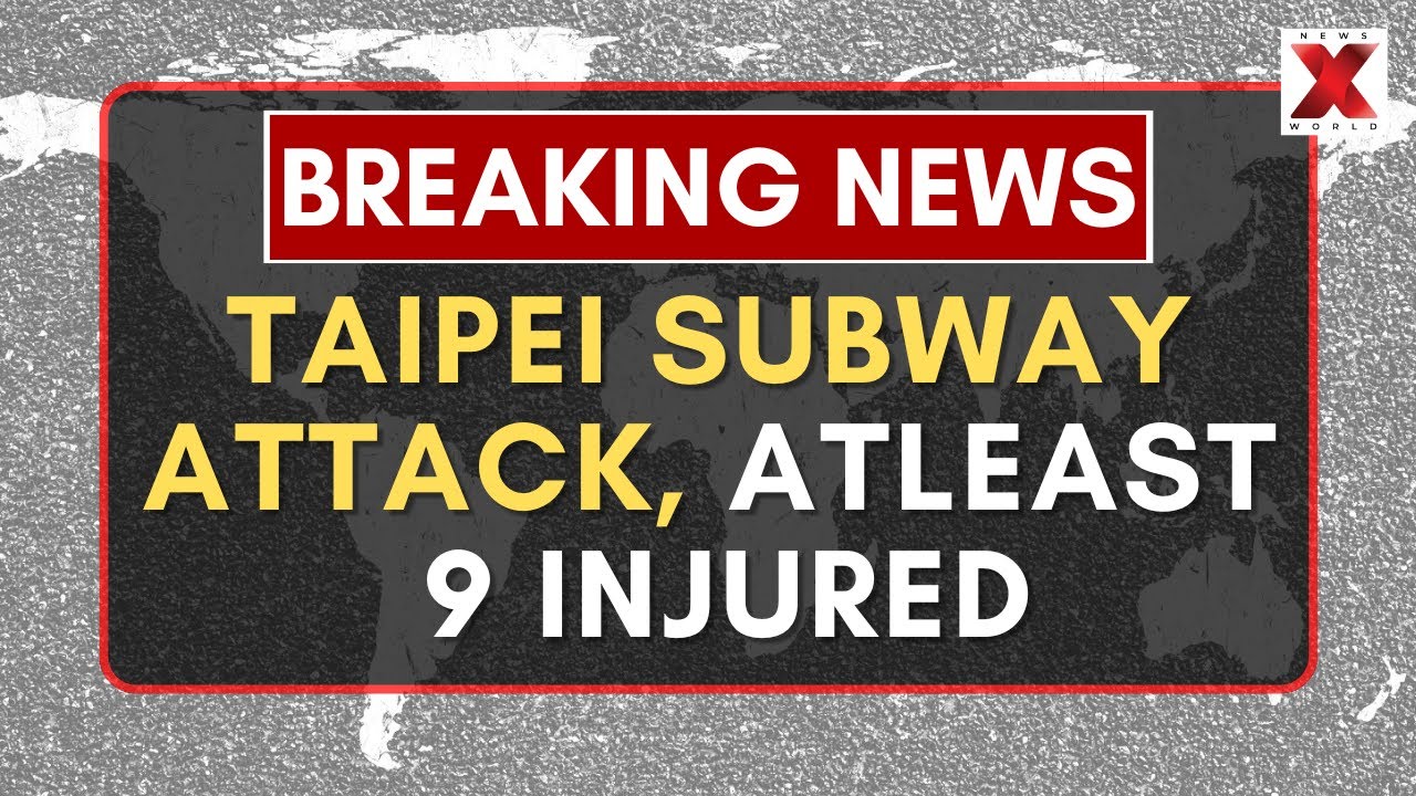 Taiwan Breaking News | Taipei Subway Attack Injures At Least 9 | Smoke Bomb Attack | | NewsX World