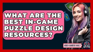 What Are The Best In-game Puzzle Design Resources? - Video Gamers Vault