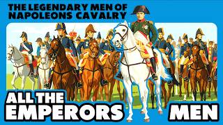 The Emperors Men 🐎 Legends of Napoleon's Cavalry