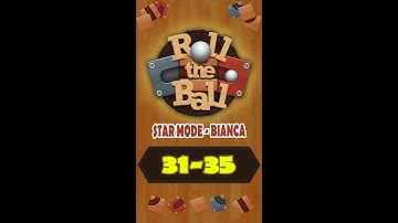 [Video Guide] How to play level 31-35 - Roll The Ball - Star Mode - Bianca
