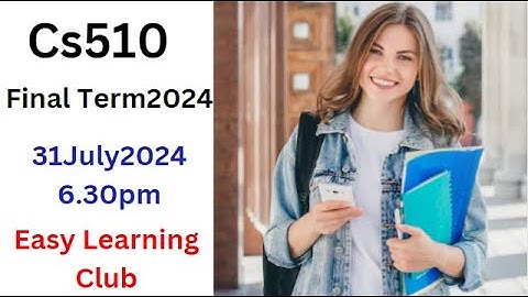 Cs510 final term  2024 | Cs510 solved paper #Cs510 #finalterm2024 #learning #exam Easy Learning Club