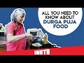 All You Need To Know About Durga Puja Food