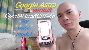 Google Astra vs OpenAI ChatGPT-4o