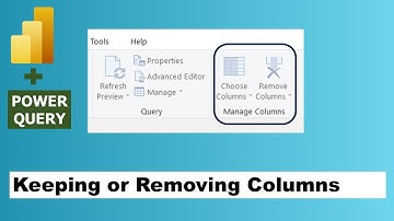 How to Keep or Remove Columns in Power Query
