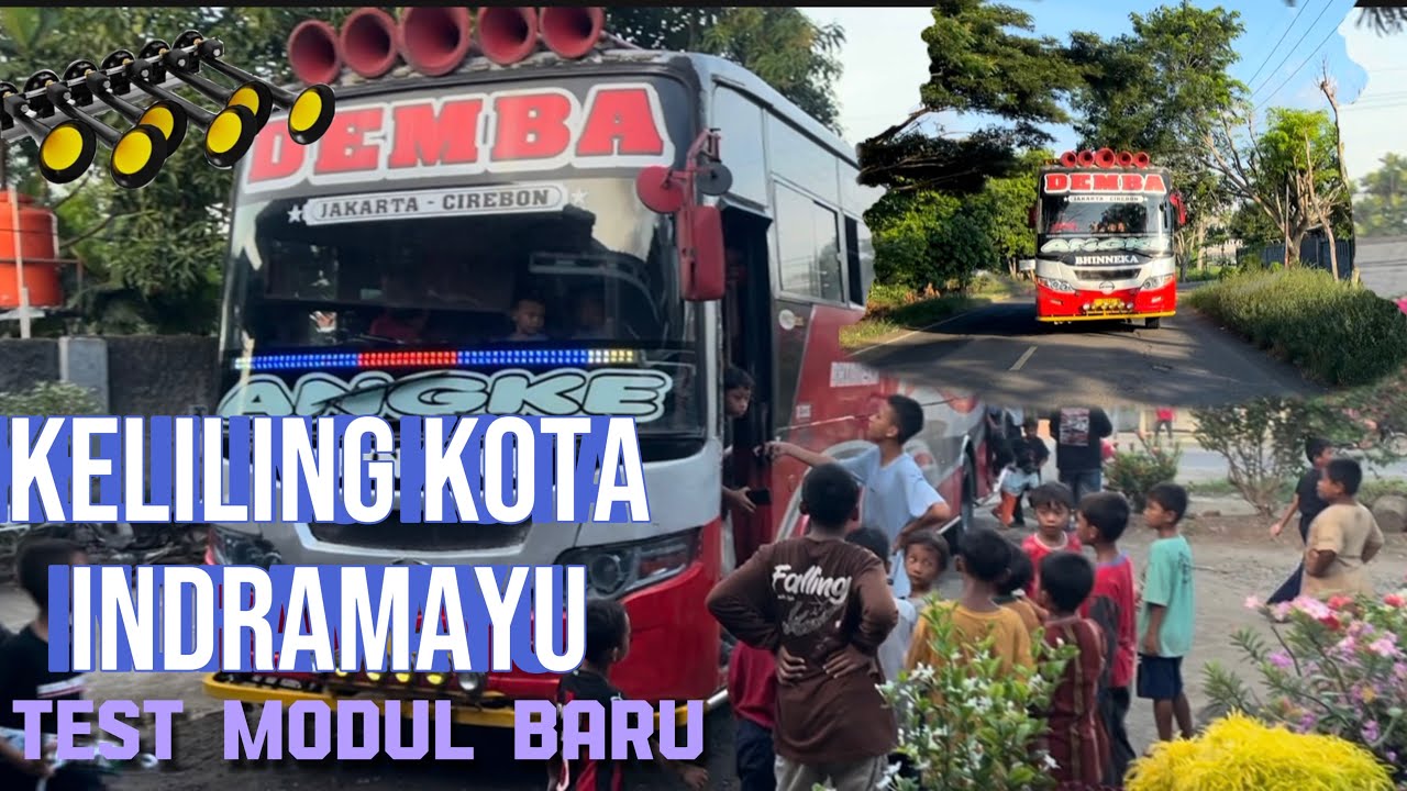 NGOYOD DEMBA PART 1 || KELILING KITA INDRAMAYU TEST NADA DAV D3 MODUL BARU ‼️