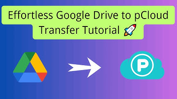 Effortless Google Drive to pCloud Transfer Tutorial