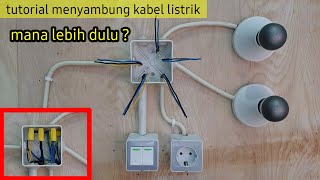 tutorial menyambung kabel listrik - mana lebih dulu disambung?
