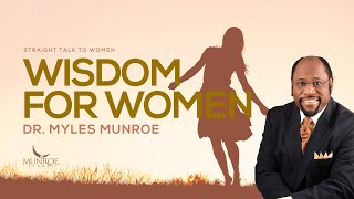 Wisdom For Women | Dr. Myles Munroe screenshot 5