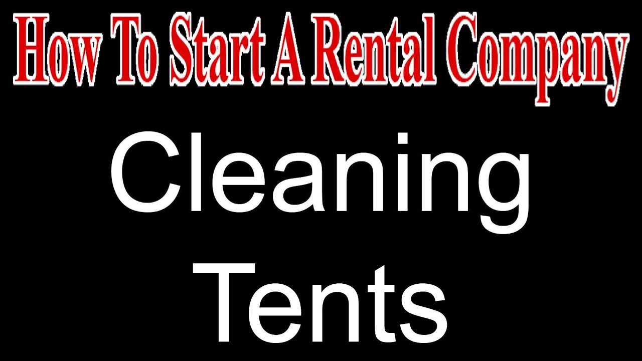 Cleaning Tents - Start A Party Rental Company