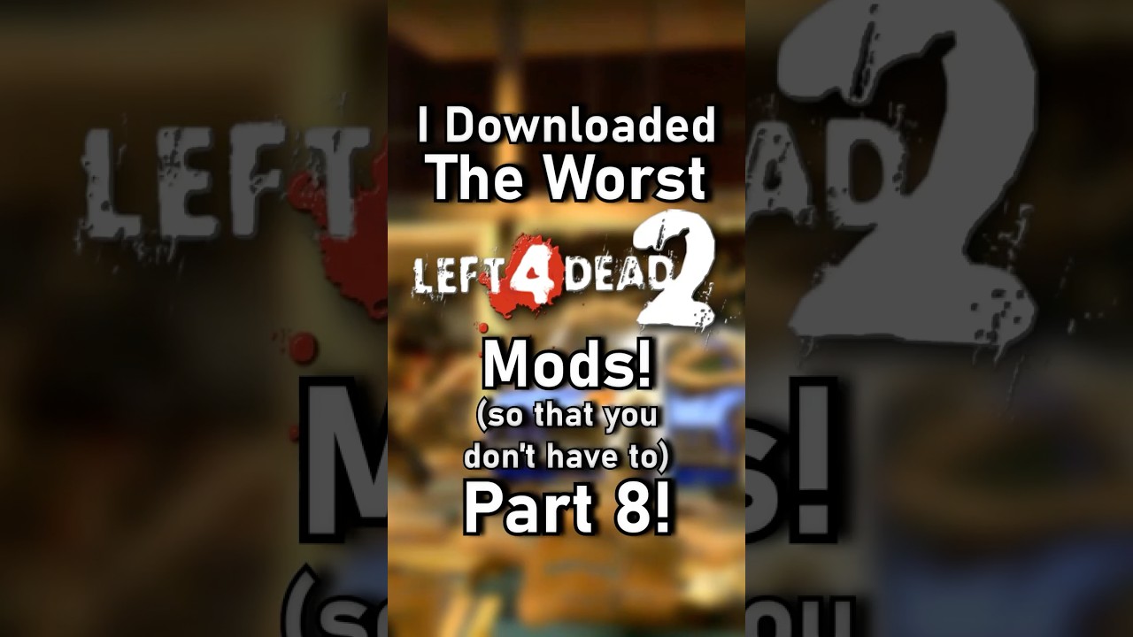 Я скачал ХУДШИЕ моды L4D2 (чтобы вам не пришлось этого делать) Часть 8!