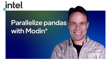 Parallelize pandas with Modin* | Intel Software