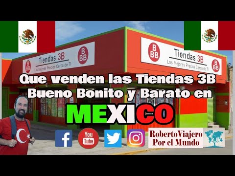 Que venden las tiendas 3B Bueno Bonito y Barato en CDMX Mexico .