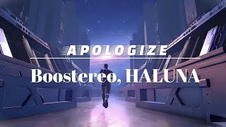 APOLOGIZE - Boostereo, HALUNA