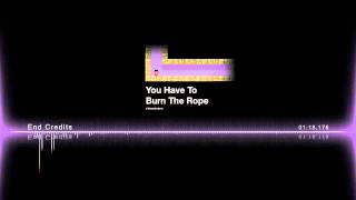 You Have To Burn The Rope OST  |  End Credits @VideoGameMusicTube
