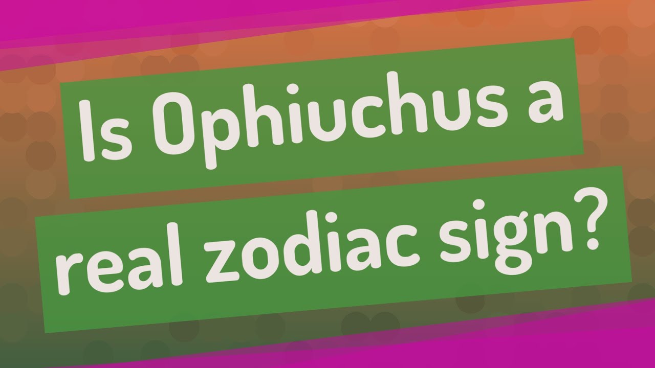 Ophiocus Sign Is Ophiuchus A Real Zodiac Sign