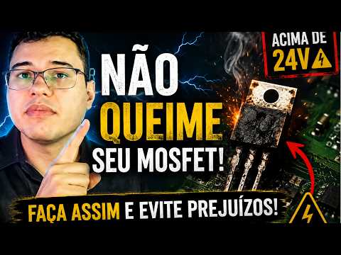 Mosfet Canal P e 24V: Como Acionar Corretamente!