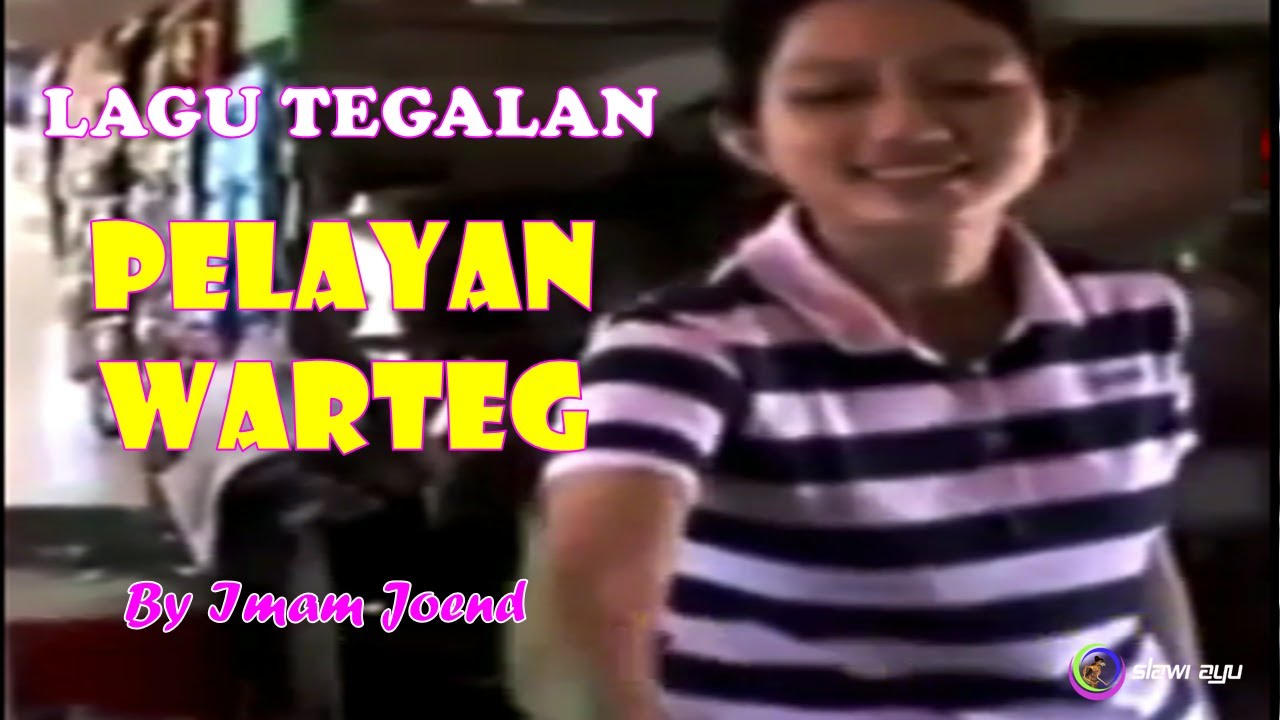 Lagu Tegalan PELAYAN WARTEG ~ Imam Joend