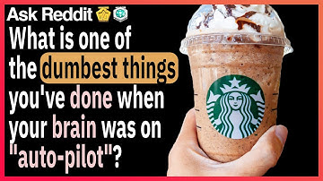 What is one of the dumbest things you