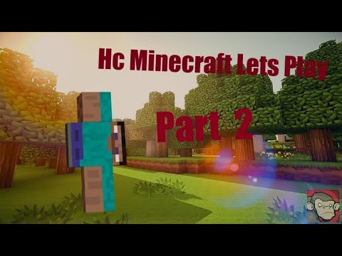 Minecraft Hardcore Lets Play Part 2 - YouTube