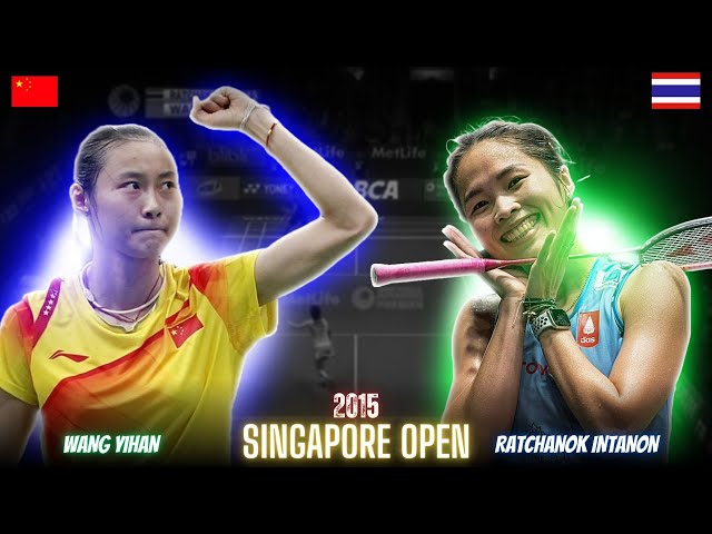 Ratchanok Intanon(THA) vs Wang Yihan(CHN) Badminton Match Highlights | Revisit Singapore Open 2015 class=