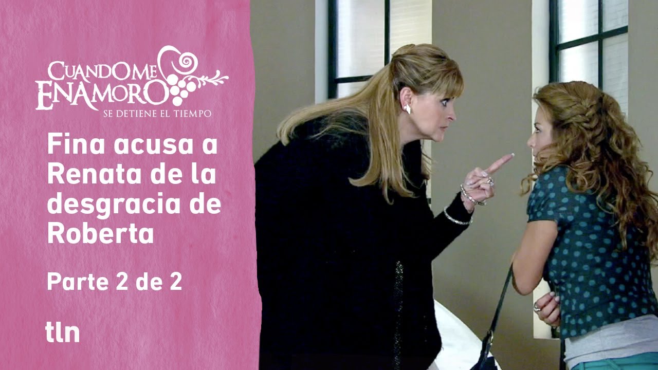 Cuando me enamoro 2/2: ¡Fina y Roberta culpan a Renata de la pérdida del bebé! | C-76 | tlnovelas