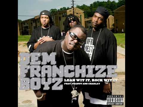 Dem Franchize Boyz - Lean Wit It, Rock Wit It ft. Peanut & Charlay