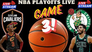 Boston Celtics vs Cleveland Cavaliers Live Watch 🏀 NBA Conference Playoff GAME 3