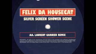 Video thumbnail of "Felix Da Housecat Featuring Ms Kittin - Silver Screen Shower Scene (Laurent Garnier Remix)"