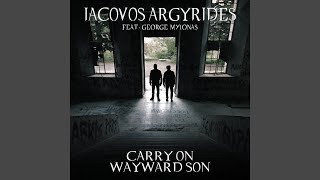 Carry On Wayward Son (feat. George Mylonas) - Iacovos Argyrides