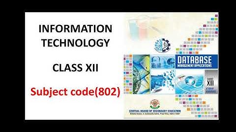 Class12- Information Technology (Subject code 802) - UNIT 1 - Database concepts – Part 1