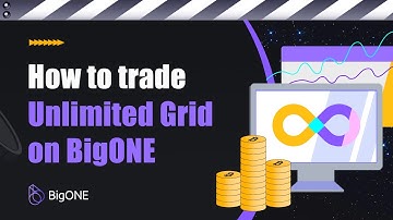 How to trade Unlimited Grid on BigONE？
