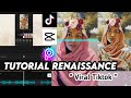 Tutorial video renaissance | viral tiktok | tutorial capcut | picsart