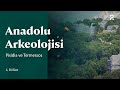 Anadolu Arkeolojisi | Pisidia ve Termessos | 6. Bölüm