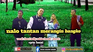 NALO TANTAN MERANGIN BANGKO _cpt fauzi_vocal_@lartis_ofesiel_fauzichannel