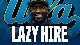 DeShaun Foster Can Be A Good Hire For UCLA Football, But It Was A Lazy One