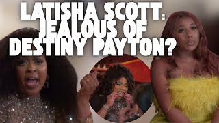 Latisha Scott is JEALOUS of Destiny Payton on Love and Marriage Huntsville?