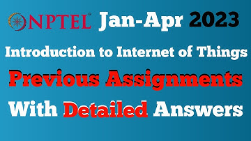 Introduction to Internet of Things Jan-Apr 2023 All Weeks Assignments | NPTEL