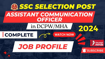 Assistant Communication Officer (ACO) COMPLETE JOB PROFILE #ACOinDCPW #ACO #SSCACO #DCPW #MHA #SSC