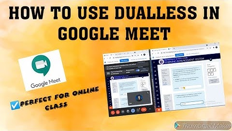 HOW TO USE DUALLESS IN GOOGLE MEET