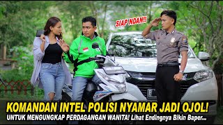 KOMANDAN INTEL POLISI NYAMAR JADI OJOL UNTUK MENGUNGKAP PERDAGANGAN WANITA! Lihat Endingnya Baper...