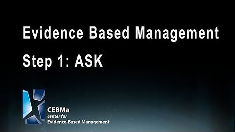 Evidence Based Management - Step 1: ASK
