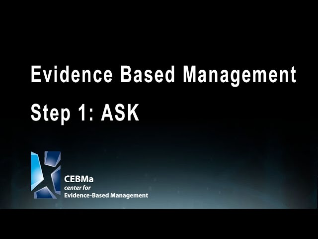 Evidence Based Management - Step 1: ASK class=