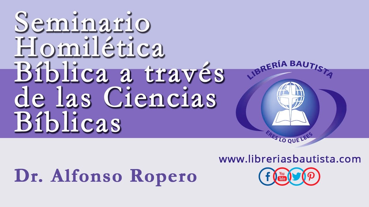 Seminario: Homilética Bíblica a través de las Ciencias Bíblicas con el