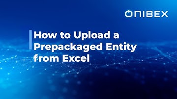 Onibex Data Modeler - How to Upload a Prepackaged Entity from Excel