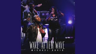 Video thumbnail of "Michael David - Wave After Wave"