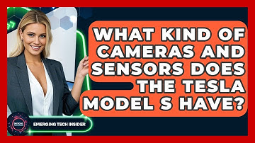 What Kind Of Cameras And Sensors Does The Tesla Model S Have? - Emerging Tech Insider