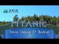 Titanic Deluxe 5 Bodrum, Turkey 4K bluemaxbg.com