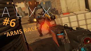 HALF-LIFE ALYX WALKTHROUGH GAMEPLAY CHAPTER 6 - ARMS RACE META QUEST 2 VR -  (FULL GAME)