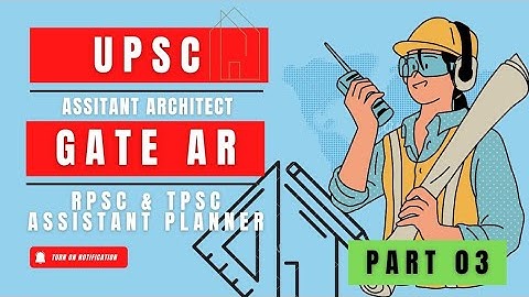 UPSC Assistant Architect | GATE 2023 Archcitecture | RPSC & TPSC | Urban Planner Exams | Old paper